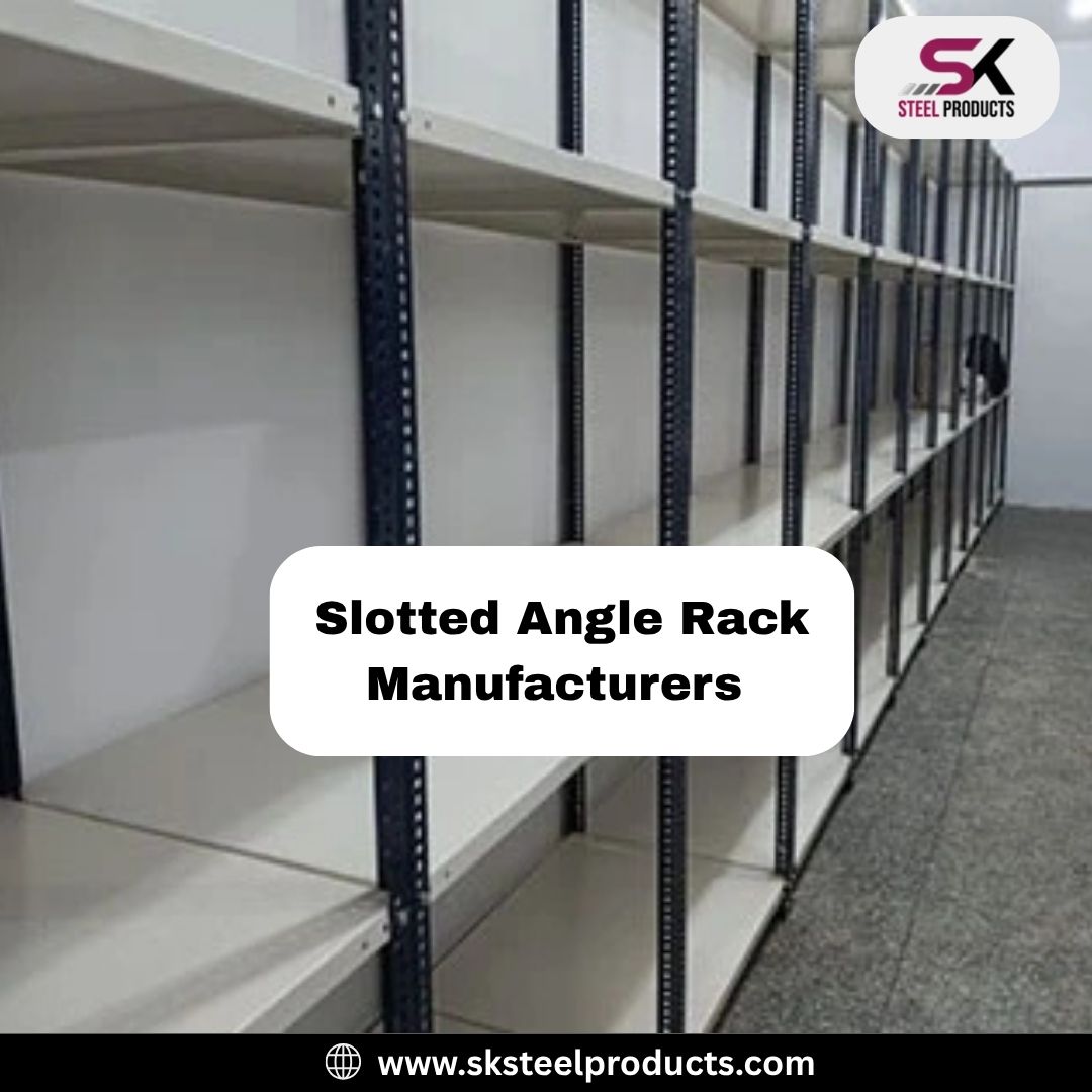 High-Quality Slotted Angle Racks Manufacturers by SK Steel Product