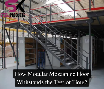 How Modular Mezzanine Floor Withstands the Test of Time?